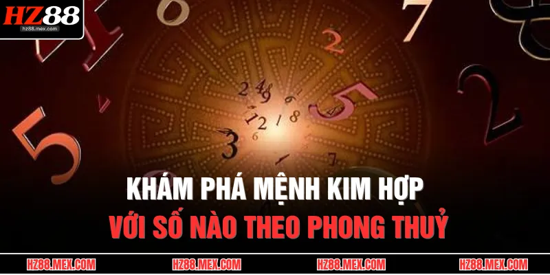 Khám phá mệnh kim hợp với số nào theo phong thuỷ