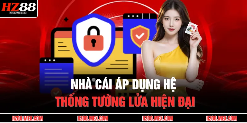Nhà cái áp dụng hệ thống tường lửa hiện đại